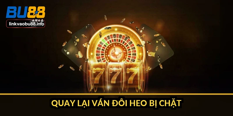 Cách nhớ bài trong Tiến Lên Miền Nam: 3 tầng kỹ thuật 5 Quay lại ván đôi heo bị chặt